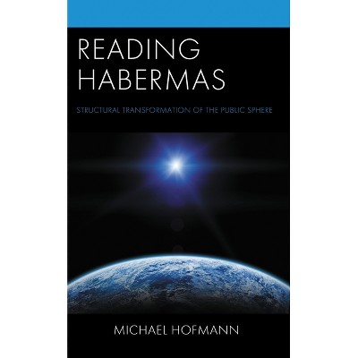 Reading Habermas - by  Michael Hofmann (Paperback)