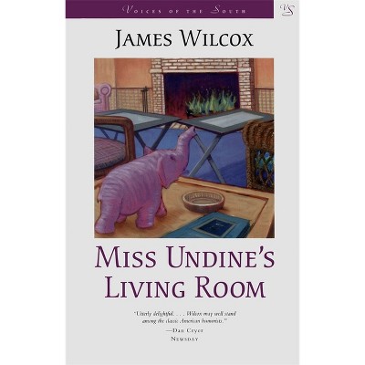 Miss Undine's Living Room - (Voices of the South) by  James Wilcox (Paperback)