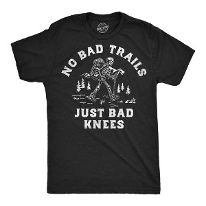 Mens Funny T Shirts No Bad Trails Just Bad Knees Sarcastic Hiking Graphic Novelty Tee for Men - Crazy Dog Men's T Shirt For Campers - 1 of 4