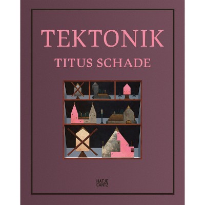 Titus Schade: Tektonik - (Paperback)