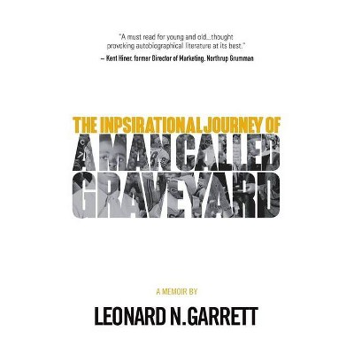 A Man Called Graveyard - by  Leonard Garrett (Paperback)