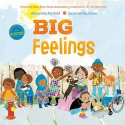 Big Feelings - by Alexandra Penfold (Hardcover)