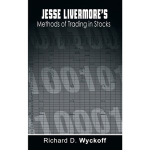 Jesse Livermore's Methods of Trading in Stocks - by  Richard D Wyckoff & Jesse Livermore (Hardcover) - 1 of 1