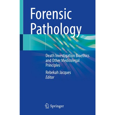 Forensic Pathology - by  Rebekah Jacques (Paperback)