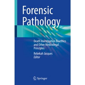 Forensic Pathology - by  Rebekah Jacques (Paperback) - 1 of 1