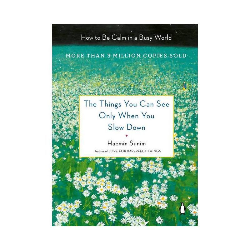 The Things You Can See Only When You Slow Down - by  Haemin Sunim (Hardcover), 1 of 2