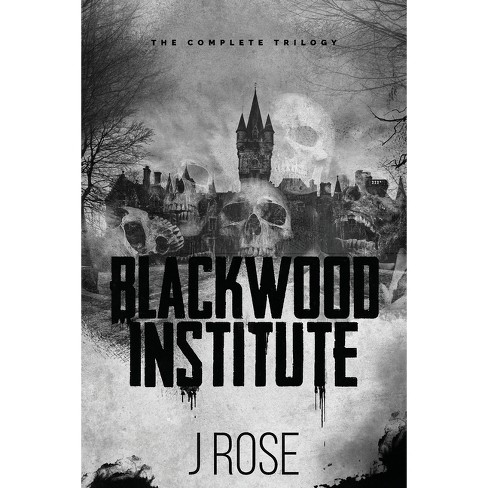 Blackwood Institute - by  J Rose (Paperback) - image 1 of 1