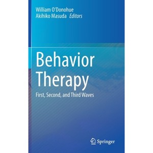 Behavior Therapy - by  William O'Donohue & Akihiko Masuda (Hardcover) - 1 of 1