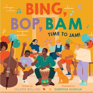Bing, Bop, Bam - (A Fun in the City Book) by  Valerie Bolling (Hardcover) - 1 of 1