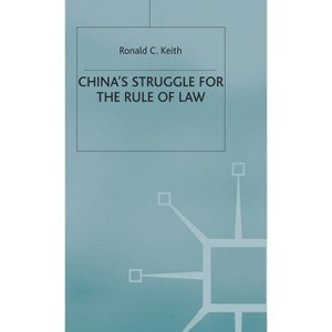 China's Struggle for the Rule of Law - by  Ronald C Keith (Hardcover) - 1 of 1