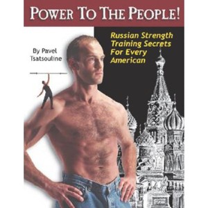 Power to the People! - by  Pavel Tsatsouline (Paperback) - 1 of 1