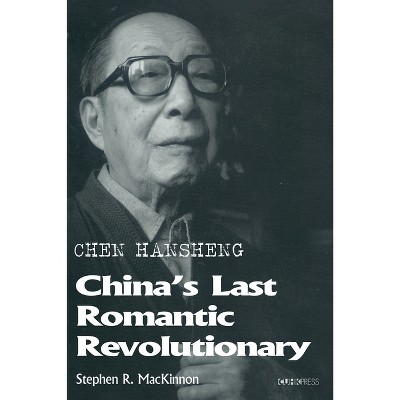 Chen Hansheng - by  Stephen R MacKinnon (Hardcover)