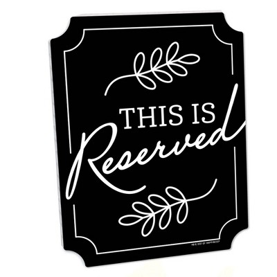 Big Dot of Happiness Black This is Reserved Sign - Wedding Reserved Decor - Printed on Sturdy Plastic - 10.5 x 13.75" - Sign with Stand - 1 Piece