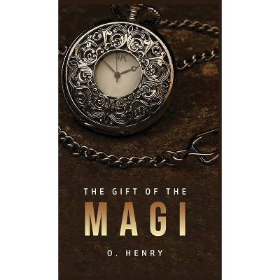 The Gift of the Magi - by  O Henry (Hardcover)