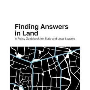 Finding Answers in Land - by  Lincoln Institute of Land Policy (Paperback) - 1 of 1