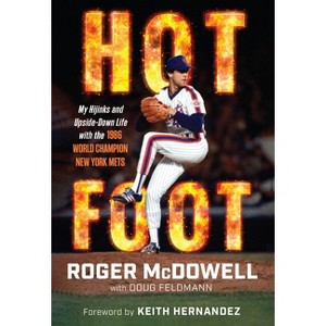 Hot Foot - by Roger McDowell & Doug Feldmann (Hardcover) : Target