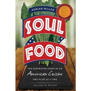 Soul Food - by  Adrian Miller (Paperback) - 1 of 1