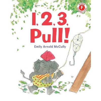 1, 2, 3, Pull! - (I Like to Read) by Emily Arnold McCully