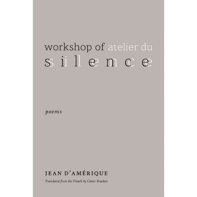 Workshop of Silence - (Global Black Writers in Translation) by Jean D'Amérique