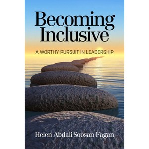 Becoming Inclusive - by  Helen Abdali Soosan Fagan (Paperback) - 1 of 1