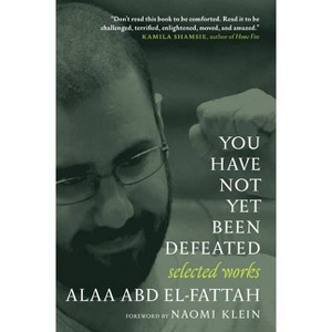 You Have Not Yet Been Defeated - by  Alaa Abd El-Fattah (Paperback) - 1 of 1