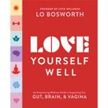 Love Yourself Well - by Lo Bosworth (Paperback)