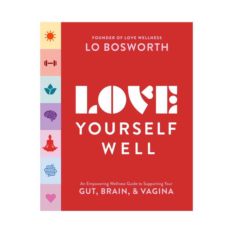 Love Yourself Well - by Lo Bosworth (Paperback), 1 of 5