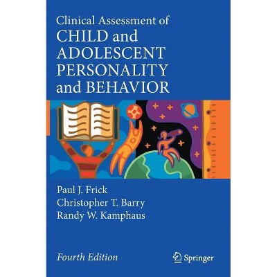 Clinical Assessment of Child and Adolescent Personality and Behavior - 4th Edition by  Paul J Frick & Christopher T Barry & Randy W Kamphaus