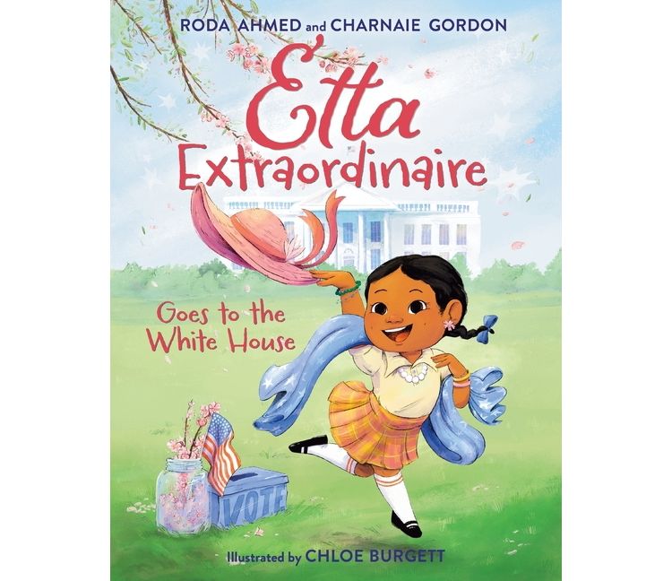 Etta Extraordinaire Goes to the White House - by  Roda Ahmed & Charnaie Gordon (Hardcover), 1 of 1