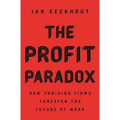 The Profit Paradox - by  Jan Eeckhout (Hardcover)