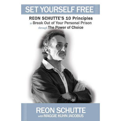 Set Yourself Free - by  Reon Schutte (Paperback)