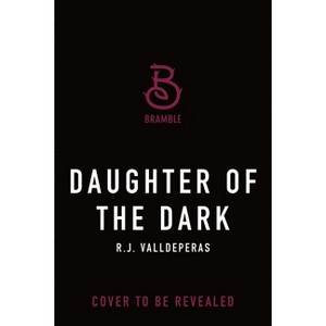 Daughter of the Dark - (Daughters of Auquis) by  R J Valldeperas (Hardcover) - 1 of 1
