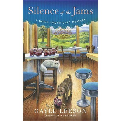 Silence of the Jams - (Down South Café Mystery) by  Gayle Leeson (Paperback)