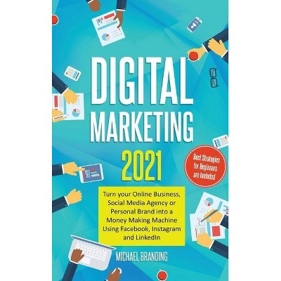 Digital Marketing 2021 - by  Michael Branding (Hardcover)