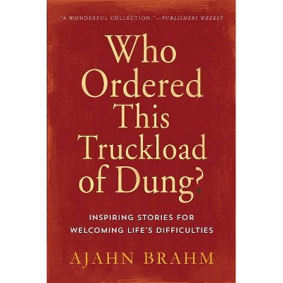 Who Ordered This Truckload of Dung? - by  Brahm (Paperback)