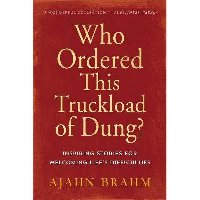 Who Ordered This Truckload of Dung? - by  Brahm (Paperback)