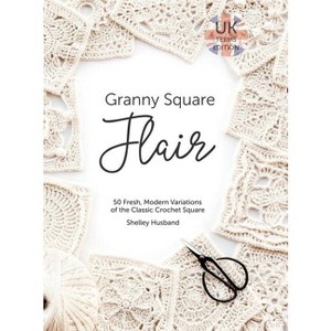 Granny Square Flair UK Terms Edition - by Shelley Husband - 1 of 1