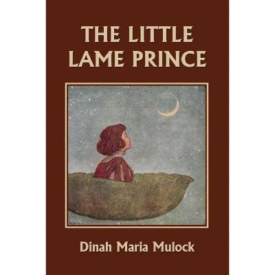 The Little Lame Prince (Yesterday's Classics) - by  Dinah Maria Mulock (Paperback)