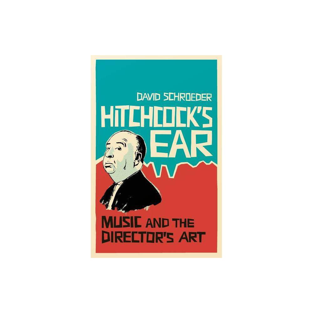 ISBN 9781441182166 product image for Hitchcock's Ear - by David Schroeder (Paperback) | upcitemdb.com