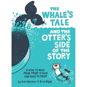 The Whale's Tale and the Otter's Side of the Story - by  Kate Messner (Hardcover) - 1 of 1