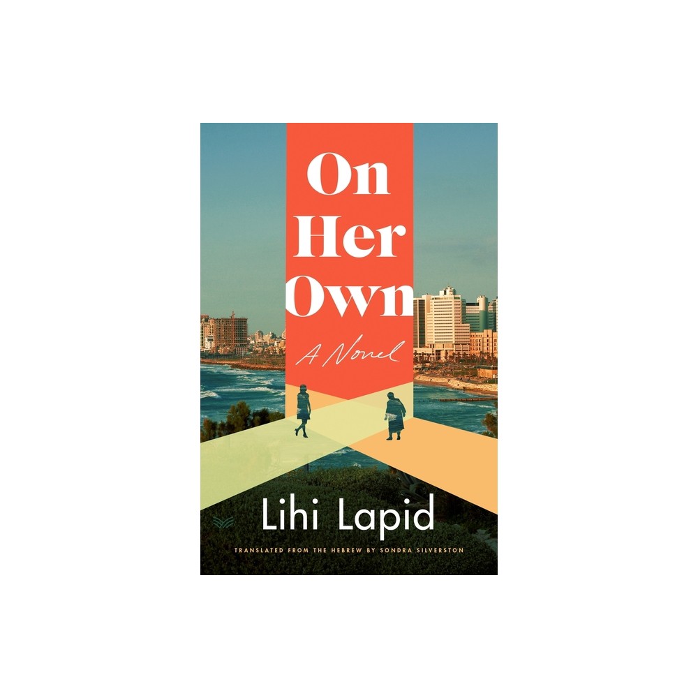 On Her Own - by Lihi Lapid (Hardcover)