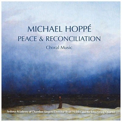 Michael Hoppe - Peace & Reconcilliation Choral Music (CD)