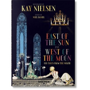 Kay Nielsen. East of the Sun and West of the Moon - Abridged by  Noel Daniel (Hardcover) - 1 of 1
