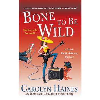Bone to Be Wild - by  Carolyn Haines (Paperback)