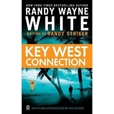 Key West Connection - (Dusky Macmorgan Novel) by  Randy Striker & Randy Wayne White (Paperback)