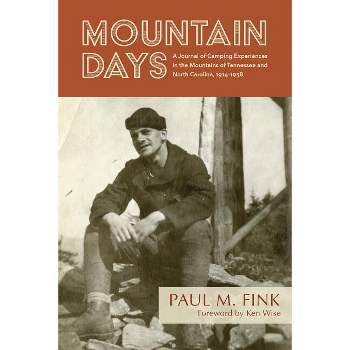 Mountain Days - by  Paul M Fink (Paperback)