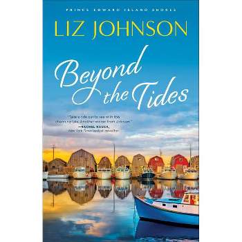 Beyond the Tides - (Prince Edward Island Shores) by Liz Johnson