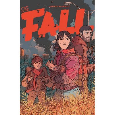 The Fall, Volume 1 - by  Jared Muralt (Paperback)