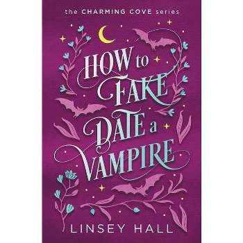 How to Fake-Date a Vampire - by  Linsey Hall (Paperback)