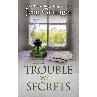 Trouble With Secrets - (The Kilteegan Bridge Story) by  Jean Grainger (Hardcover)